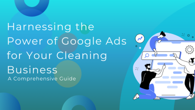 This image is Google Ads for Your Cleaning Business